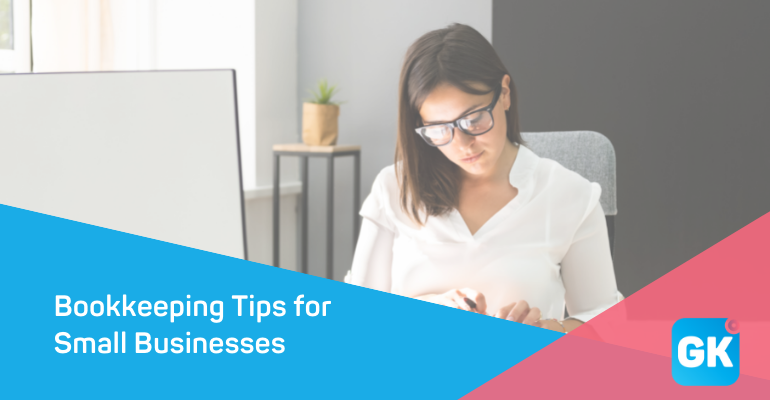 Bookkeeping Tips for Small Businesses - Gallagher Keane